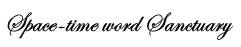 Space-time word Sanctuary 